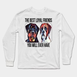 The Best Loyal Friends You will Ever Have Long Sleeve T-Shirt